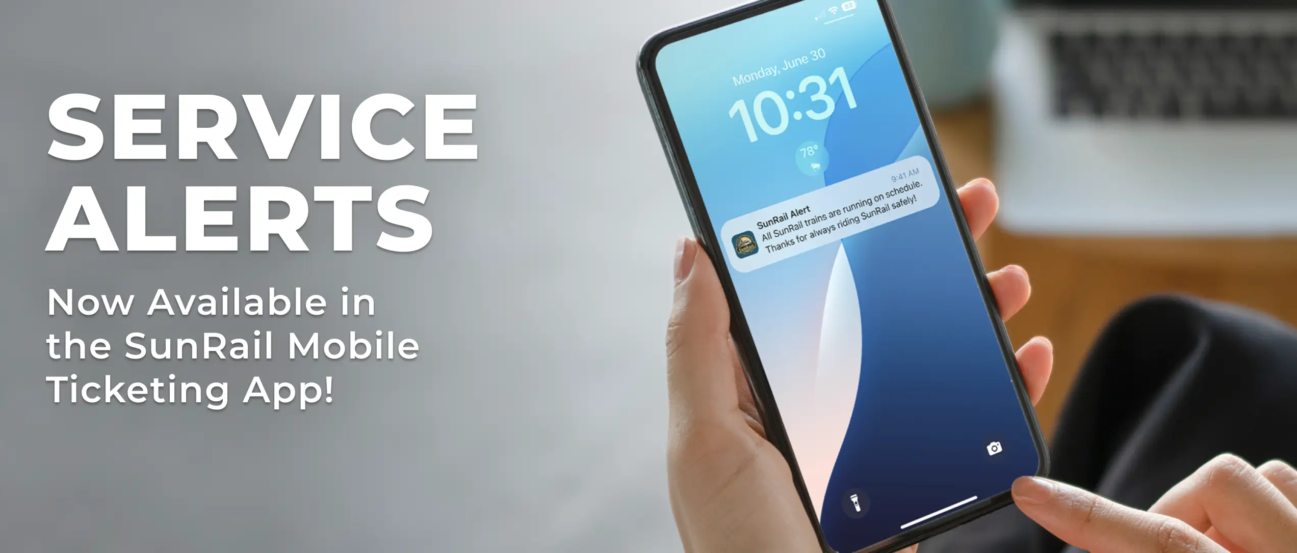SERVICE ALERTS - Now Available in the SunRail Mobile Ticketing App!