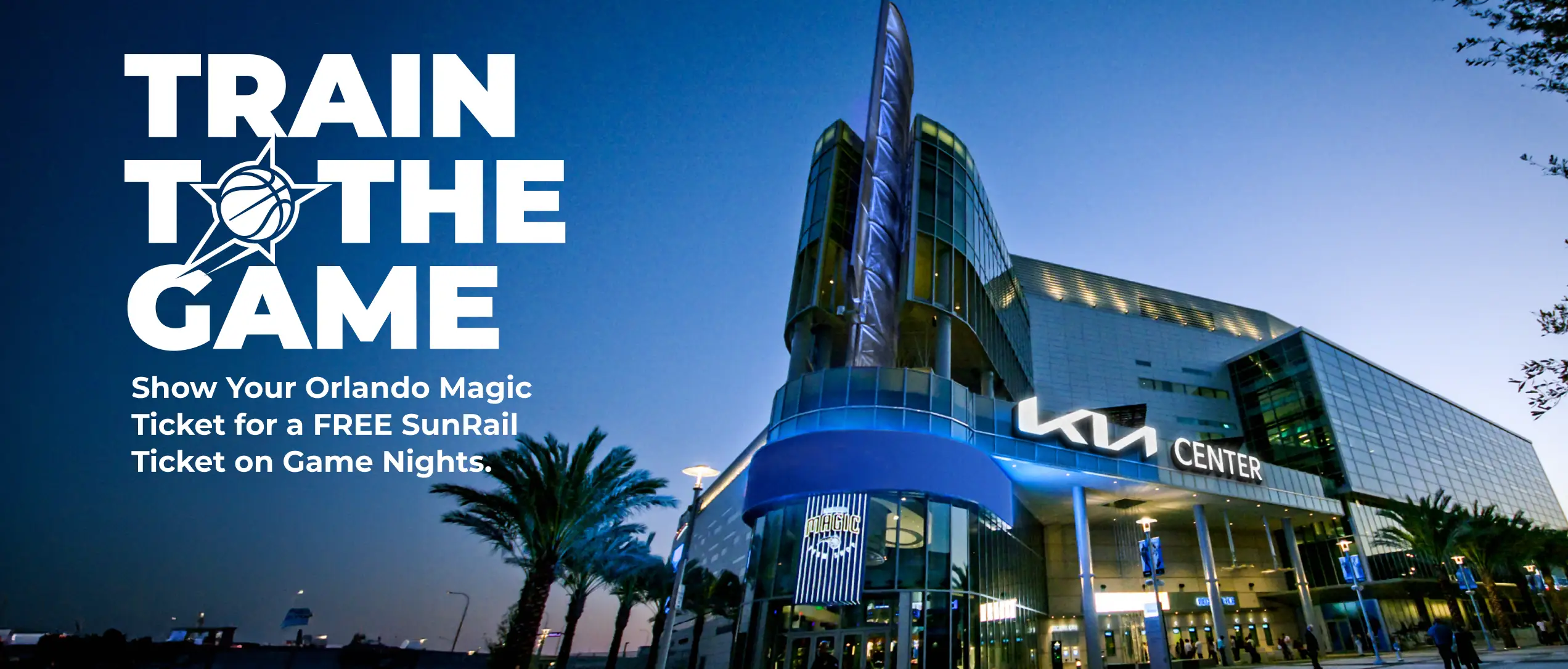 Train to the Game - Show your Orlando Magic Ticket for a FREE SunRail Ride on Game Nights.