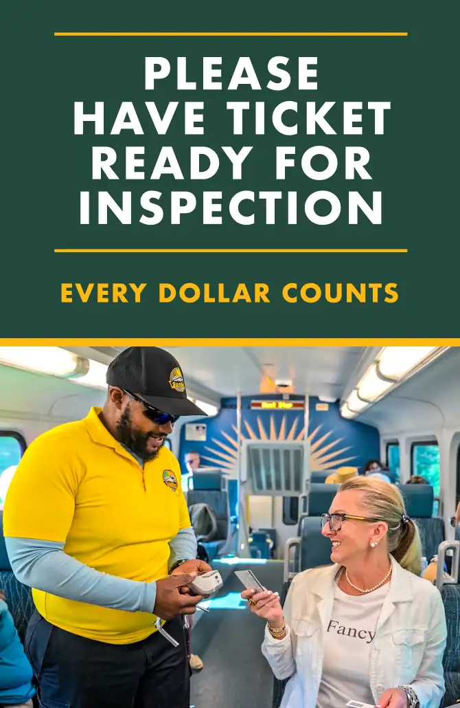 Please have ticket ready for inspection. Every dollar counts.